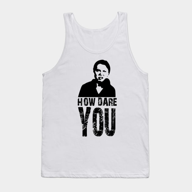 How dare you? Black Tank Top by Lycane